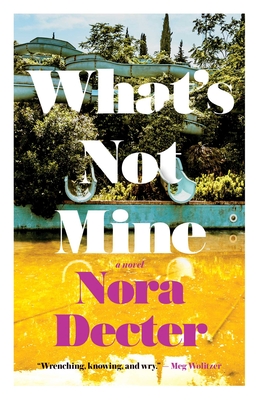 What's Not Mine - Decter, Nora