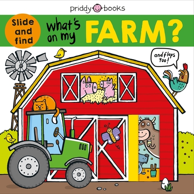 What's on My Farm?: A Slide-And-Find Book with Flaps - Priddy, Roger