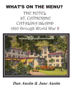 What's on the Menu? the Hotel St. Catherine Catalina Island 1920 Through World War II