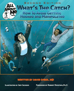 What's The Catch?, 2nd ed.: How to Avoid Getting Hooked and Manipulated