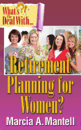 What's the Deal With Retirement Planning for Women