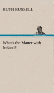 What's the Matter with Ireland?