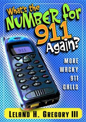 What's the Number for 911 Again? - Gregory, Leland