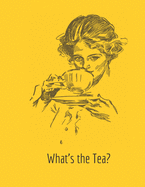 What's the Tea?: Daily Journal