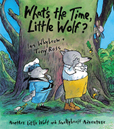 What's the Time, Little Wolf?: A Little Wolf and Smellybreff Adventure