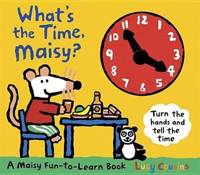 What's the Time, Maisy? - Cousins, Lucy