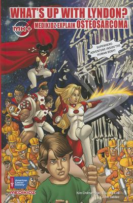 What's Up with Lyndon?: Medikidz Explain Osteosarcoma - Chilman-Blair, Kim, Dr.