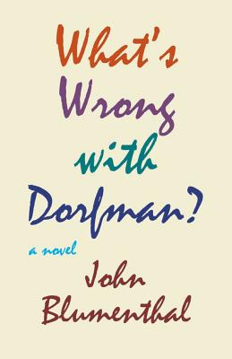 What's Wrong With Dorfman? - Blumenthal, John