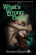 What's Wrong with the Baby?