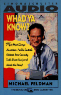What'ya Know? - Feldman, Michael, and Feldman, Michael, Dr. (Read by), and Feldman Michael