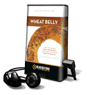 Wheat Belly - Davis, William, MD, and Weiner, Tom (Read by)