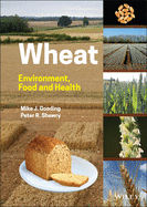 Wheat: Environment, Food and Health