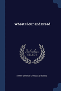 Wheat Flour and Bread