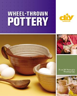 Wheel-Thrown Pottery - Van Gilder, Bill, and Biasucci, Cara