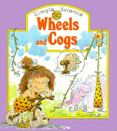 Wheels and cogs