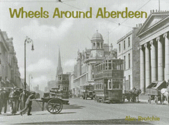 Wheels Around Aberdeen - Brotchie, Alan