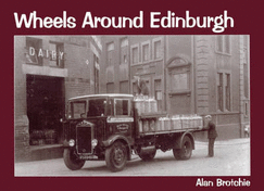 Wheels Around Edinburgh - Brotchie, A. W.