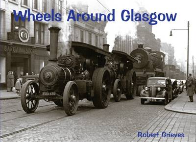 Wheels Around Glasgow - Grieves, Robert