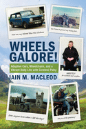 Wheels Galore!: Adaptive Cars, Wheelchairs, and a Vibrant Daily Life with Cerebral Palsy