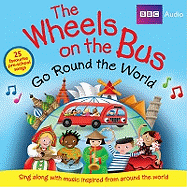 Wheels on the Bus Go Round the World - British Broadcasting Corporation (Compiled by)