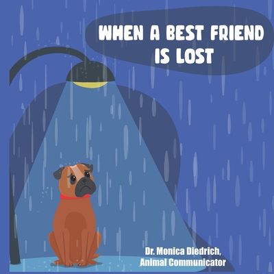 When A Best Friend Is Lost - Fox, Colleen, and Diedrich, Monica