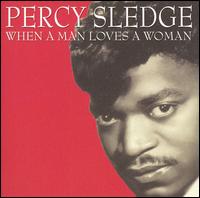 When a Man Loves a Woman [Fabulous] - Percy Sledge