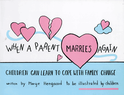 When a Parent Marries Again: Children Can Learn to Cope with Family Change