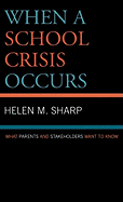 When a School Crisis Occurs: What Parents and Stakeholders Want to Know