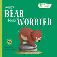 When Bear Feels Worried