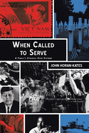 When Called to Serve: A Family's Struggle over Vietnam