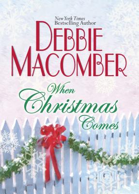 When Christmas Comes - Macomber, Debbie