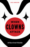 When Clowns Attack: A Survival Guide