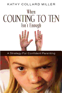 When Counting to Ten Isn't Enough