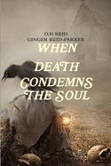 When Death Condemns the Soul