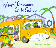 When Dinosaurs Go to School - Martin, Linda