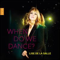 When Do We Dance? - Lise de la Salle (piano)
