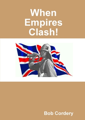 When Empires Clash! - Cordery, Bob