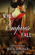 When Empires Fall: A Vasser Legacy Novel