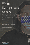 When Evangelicals Sneeze: Curing the American Church from the Plague of Identity Loss