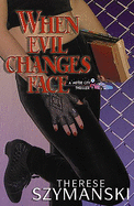 When Evil Changes Face