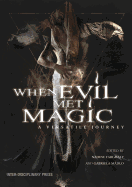 When Evil Met Magic: A Versatile Journey