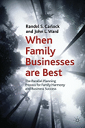 When Family Businesses Are Best: The Parallel Planning Process for Family Harmony and Business Success