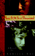 When Fox is a Thousand - Lai, Larissa