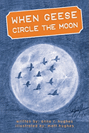 When Geese Circle the Moon