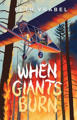 When Giants Burn - Vrabel, Beth