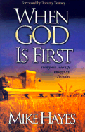 When God is First - Hayes, Mike