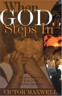 When God Steps in: The Amazing Story of the Acre Gospel Mission