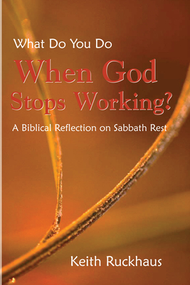 When God Stops Working - Ruckhaus, Keith