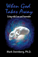 When God Takes Away: Living with Loss and Surrender