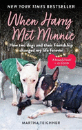 When Harry Met Minnie: An unexpected friendship and the gift of love beyond loss